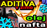 Zamrznut� nafta? Ne�tartuje auto? Adit�va do nafty a oleja - zimn� pr�sady !!!