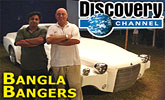 Discovery Channel - Bangla Bangers !