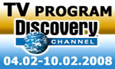 Program Discovery Channel od 04. � 10. feb. 2008