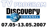 Program Discovery Channel 7.m�ja � 13. m�ja 2007