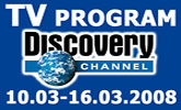 Program Discovery Channel od 10. � 16. marec 2008