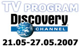 Program Discovery Channel 21.m�ja � 27. m�ja 2007