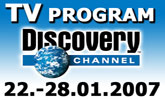 Program Discovery Channel od 22. � 28. janu�ra 2007