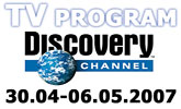 Program Discovery Channel 30. apr�la � 06. m�ja 2007