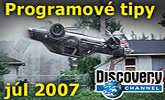 Discovery Channel - programov� tipy na mesiac j�l 2007
