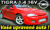 Va�e upraven� aut�: Opel Tigra 1.4 16V � tuning by �Jafian� !